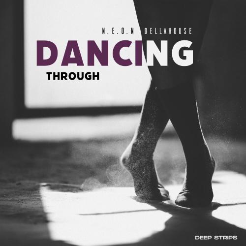 N.E.O.N & Dellahouse - Dancing Through (Radio Edit)