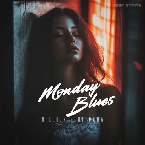 N.E.O.N & Di Mora - Monday Blues (Radio Edit)
