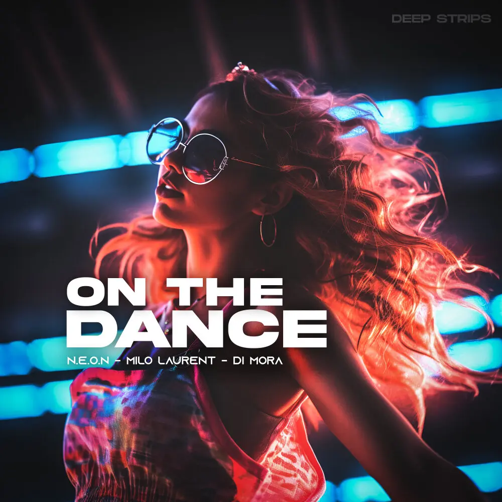 On The Dance - N.E.O.N, Milo Laurent, Di Mora