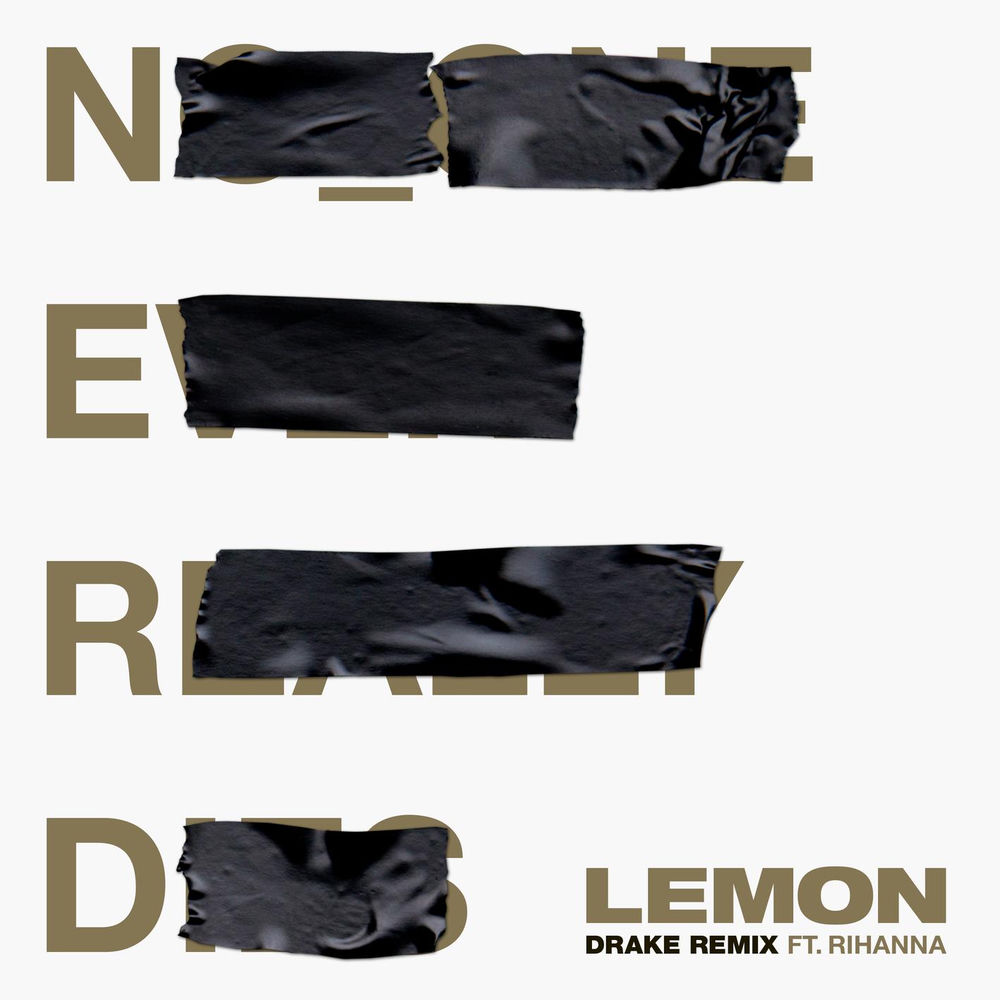 Lemon (Feat. Drake) (Drake Remix) - N.E.R.D. & Rihanna feat. Drake