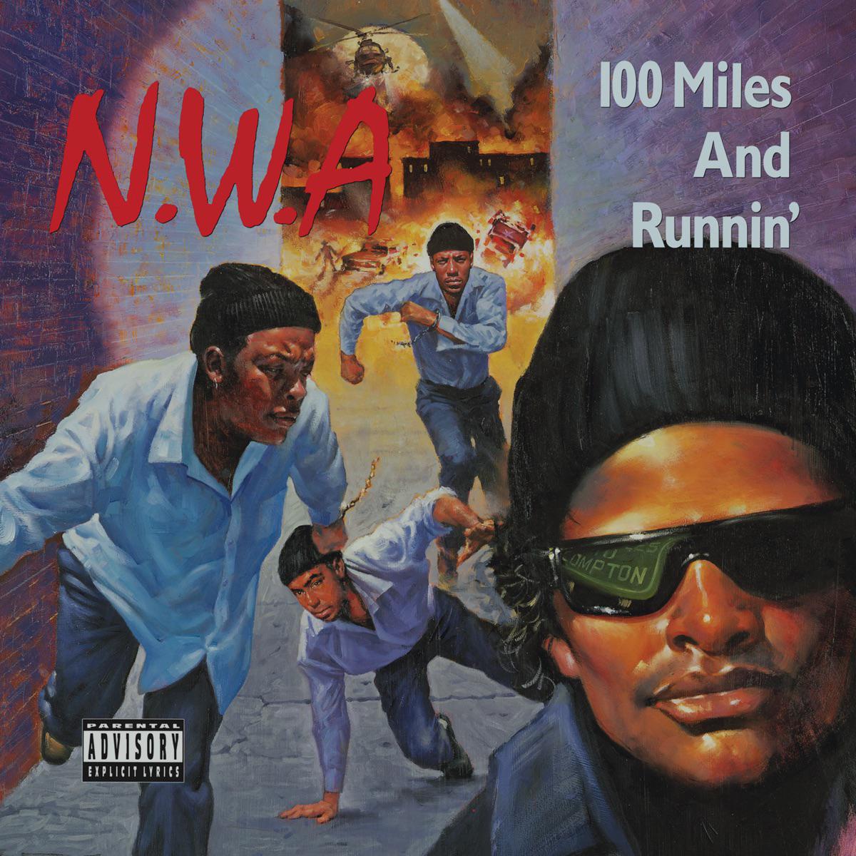 100 Miles and Runnin' - N.W.A