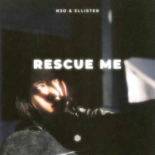 N3O & Ellister - Rescue Me (Extended Mix)