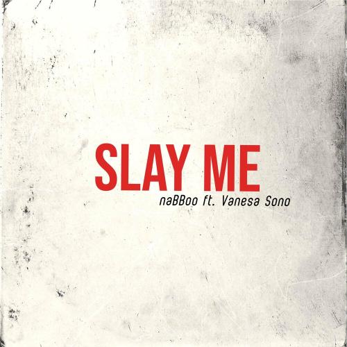 naBBoo feat. Vanesa Sono - Slay Me