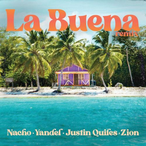 Nacho & Yandel & Justin Quiles feat. Zion - La Buena (Remix)