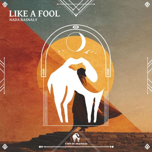 Nada Basnaly & Cafe De Anatolia - Like A Fool