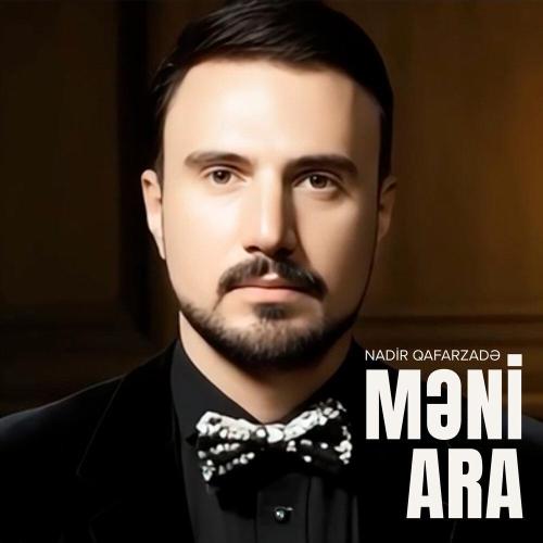 Nadir Qafarzadə - Məni Ara
