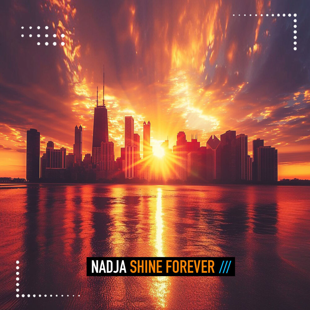 Shine Forever (Alex Barattini Edit) - Nadja