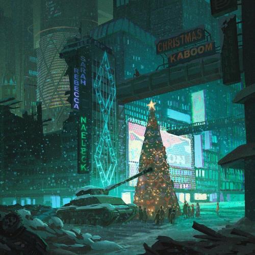 Christmas Kaboom - Naeleck & Sarah Rebecca