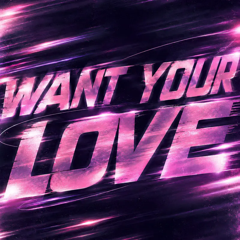 Want Your Love - Naja