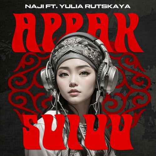 Appak Suiuu (feat. Yulia Rutskaya) - Naji