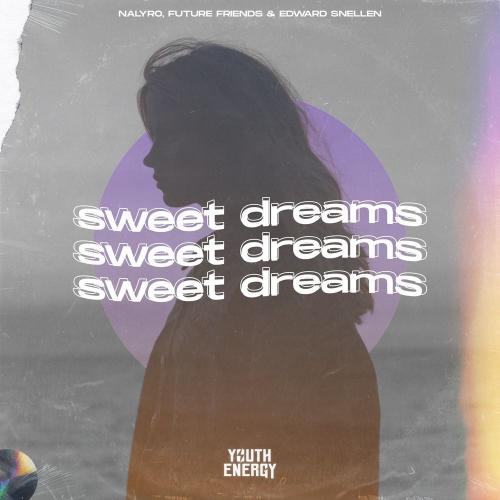 NALYRO, Future Friends & Edward Snellen - Sweet Dreams