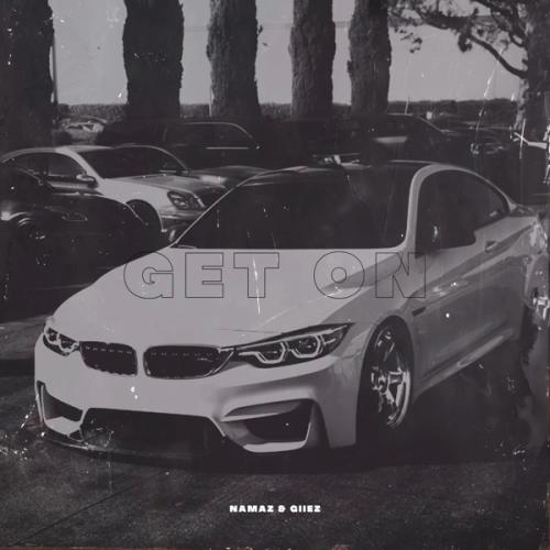 NAMAZ & GIIEZ - Get On
