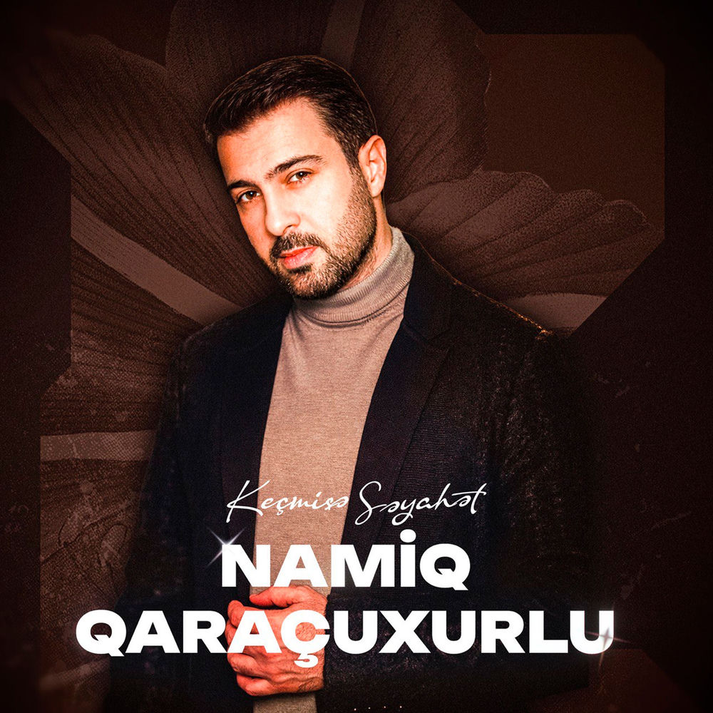 Həsrətini Çəkdiyim - Namiq Qaracuxurlu