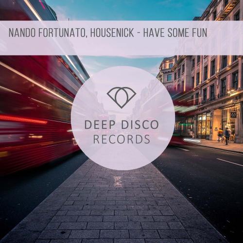 Have Some Fun - Nando Fortunato & Housenick