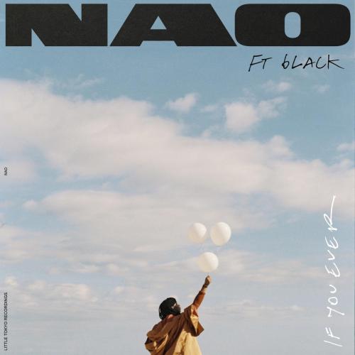 Nao - If You Ever (feat. 6LACK)