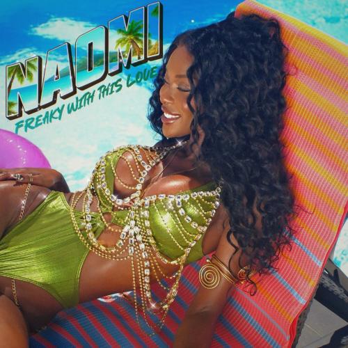 NAOMI - Freaky With This Love