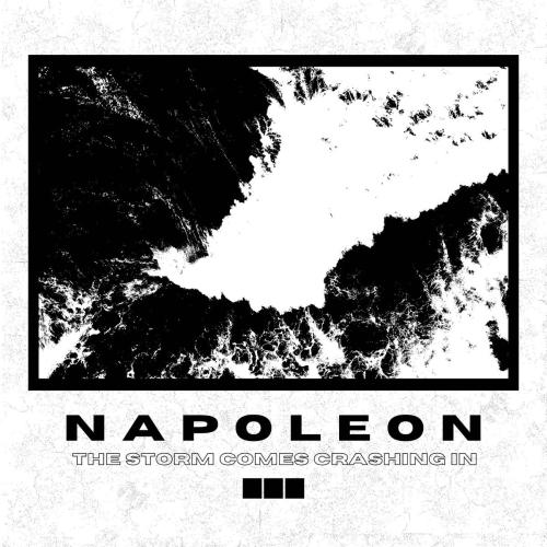 Napoleon - The Storm Comes Crashing In