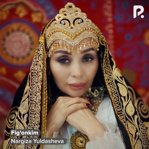 Fig'onkim - Nargiza Yuldasheva