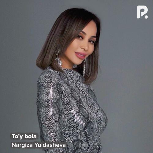 To'y Bola - Nargiza Yuldasheva