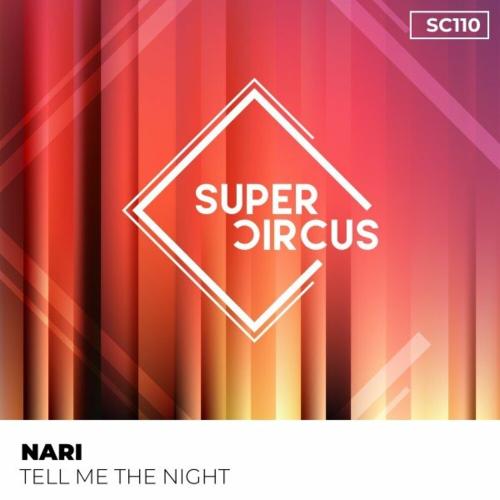 Nari - Tell Me The Night (Original Mix)