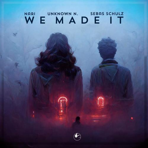 Nari, Unknown N. & Sebas Schulz - We Made It