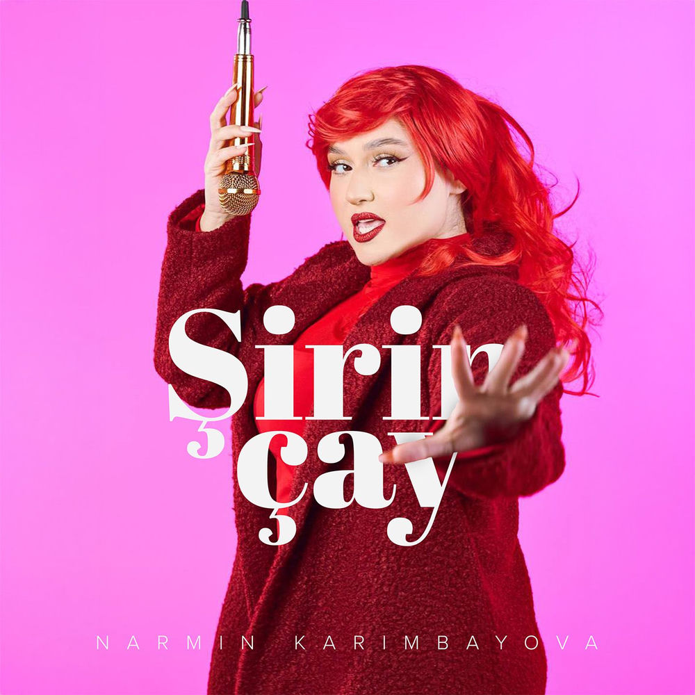 Şirin Çay - Narmin Karimbayova