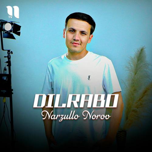 Narzullo Norov - Dilrabo