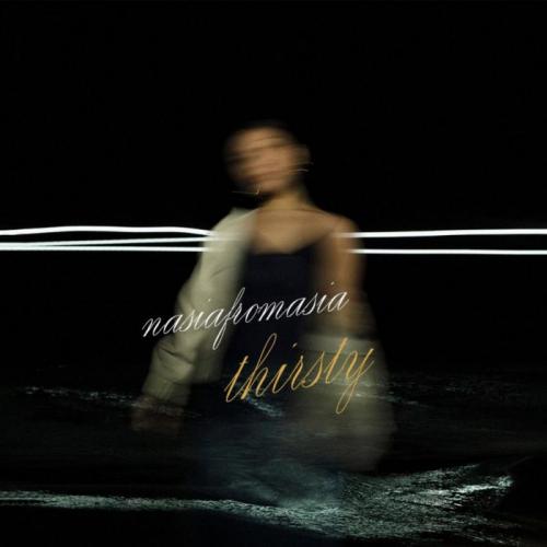 Nasiafromasia - THIRSTY