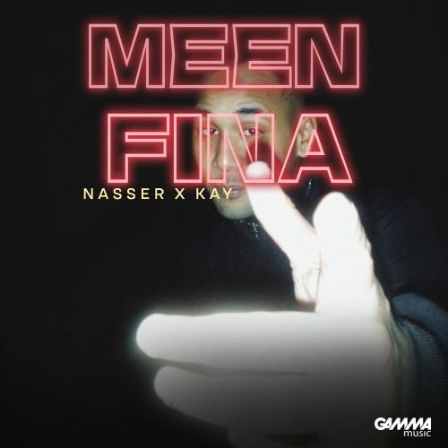 MEEN FINA_ - Nasser, KAY