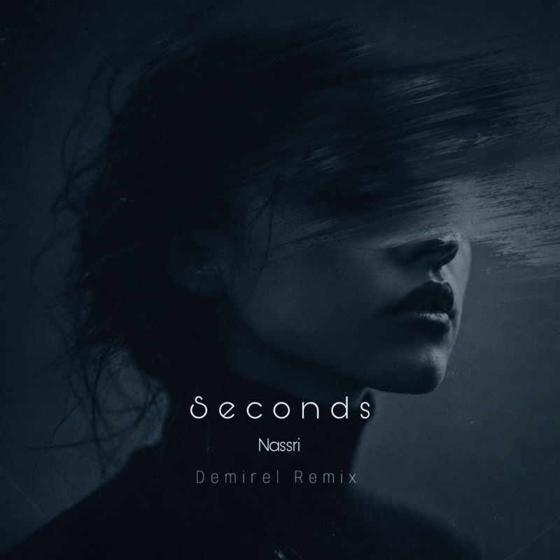 Seconds (Demirel Remix) - Nassri & Demirel