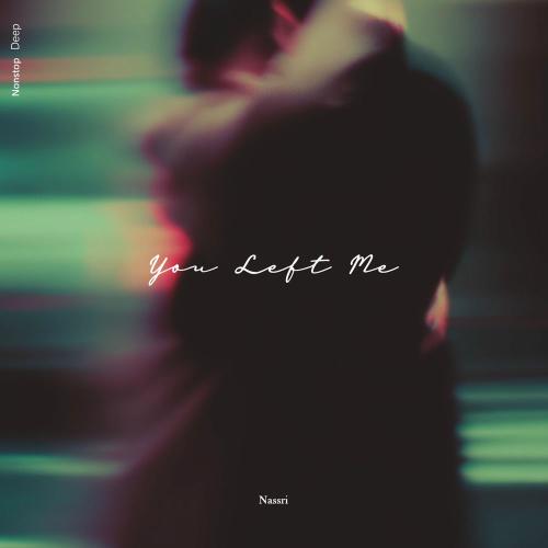 Nassri - You Left Me