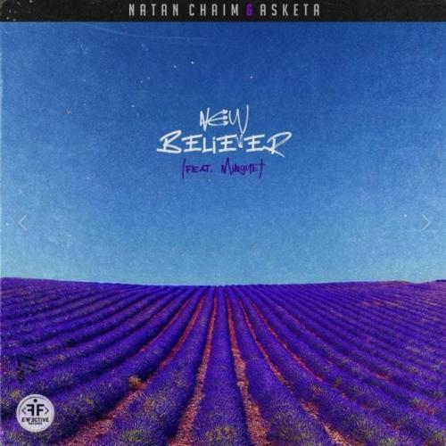 Natan Chaim & Asketa feat. Mingue - New Believer
