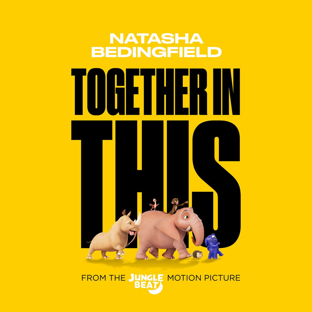 Together In This (From The Jungle Beat Motion Picture) - Natasha Bedingfield