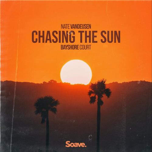 Nate Vandeusen feat. Bayshore Court - Chasing The Sun