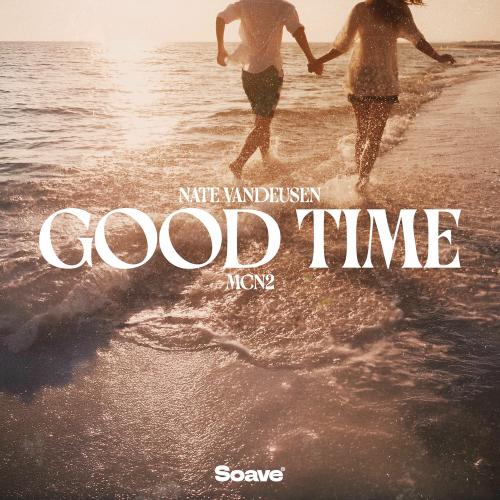 Nate VanDeusen & MCN2 - Good Time