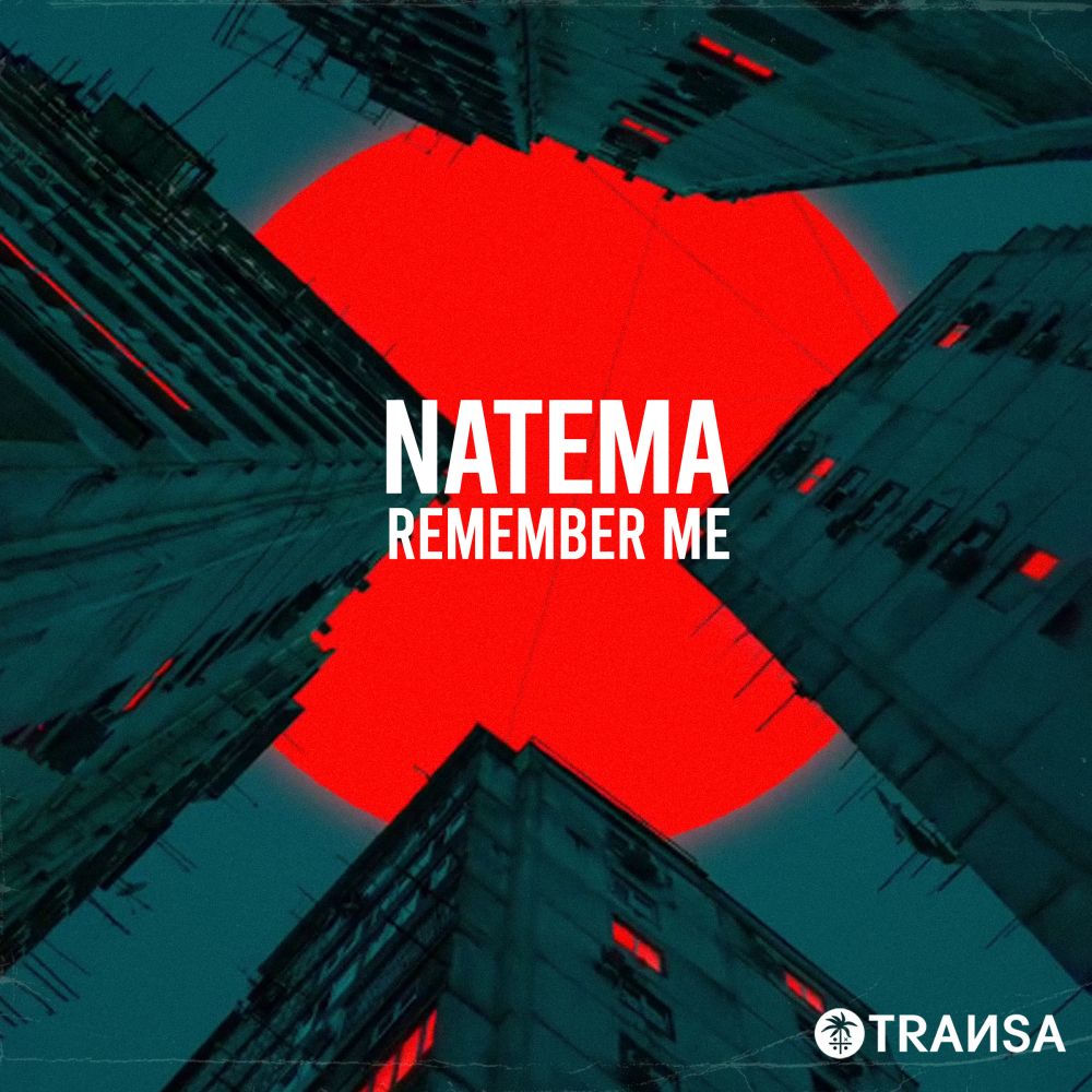 Remember Me (Extended Mix) - Natema