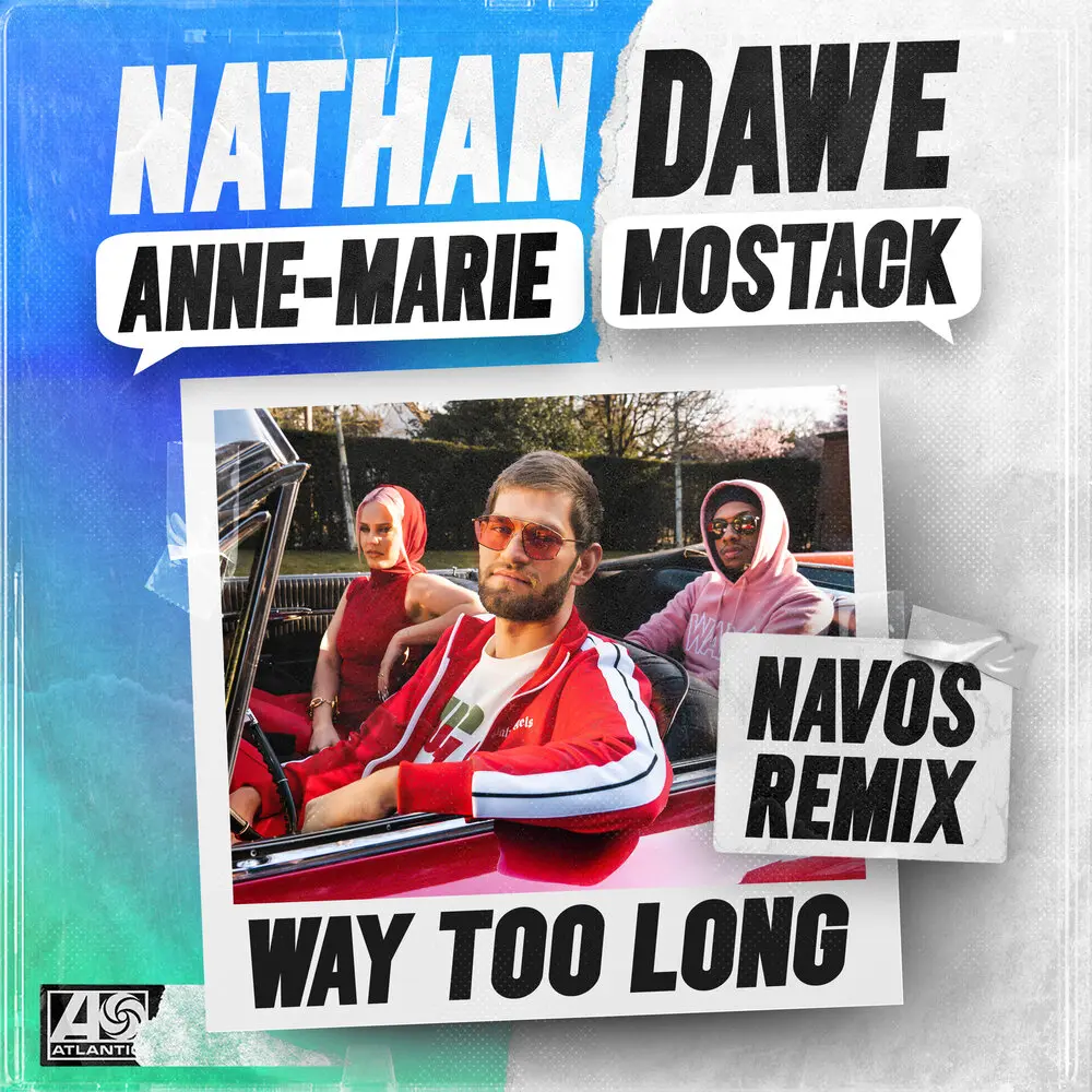 Way Too Long (feat. MoStack; Navos Remix) - Nathan Dawe, Anne-Marie, Mostack, Navos