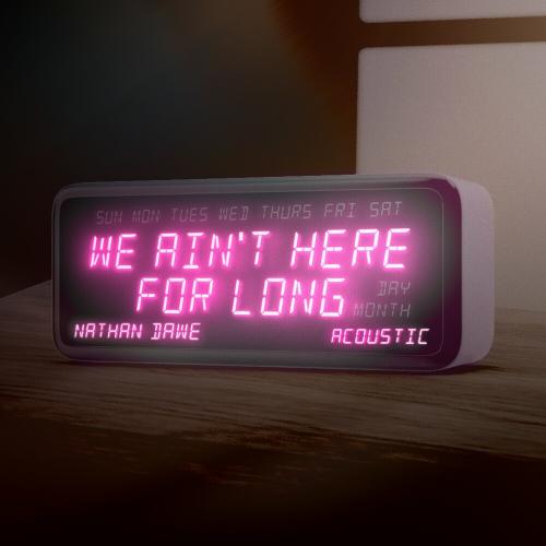 Nathan Dawe - We Aint Here For Long (Acoustic)