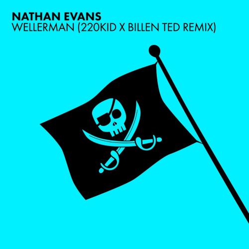 Nathan Evans, 220 KID & Billen Ted - Wellerman (Sea Shanty 220 KID x Billen Ted Remix)