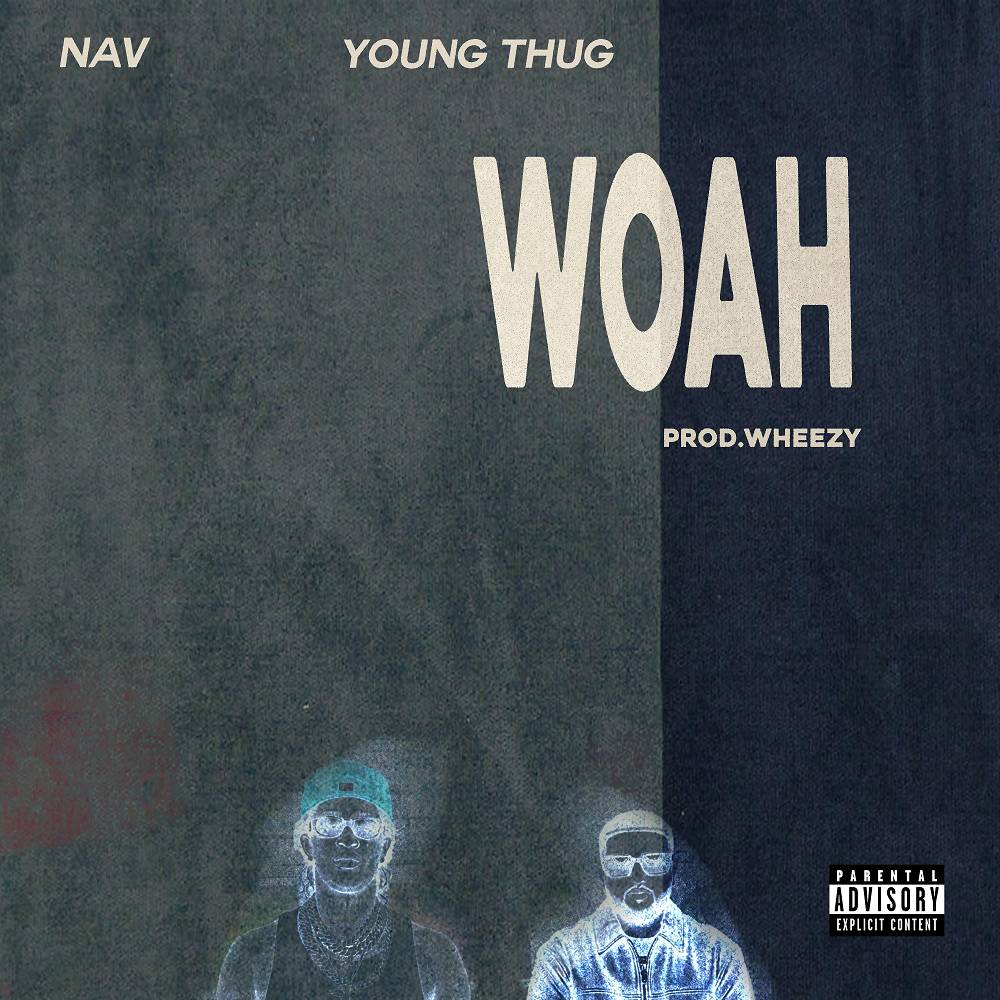 WOAH - NAV & Young Thug