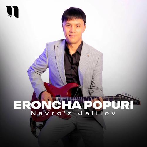 Eroncha Popuri - Navro'z Jalilov