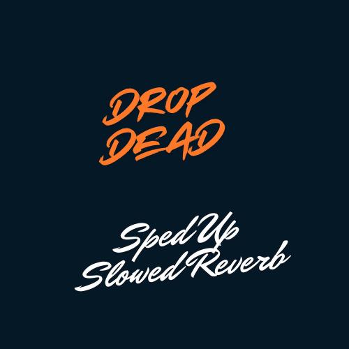 Nawrras Music & Cover Time - Drop Dead (Sped Up)