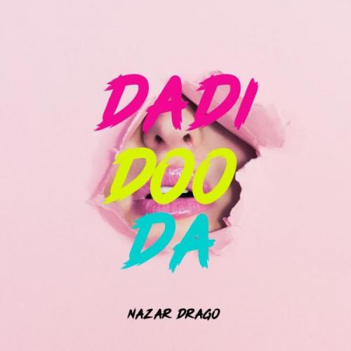 Dadi Doo Da - Nazar Drago