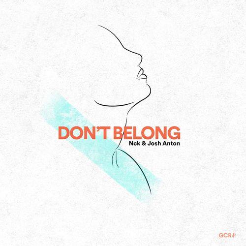 Don't Belong - NCK & Josh Anton