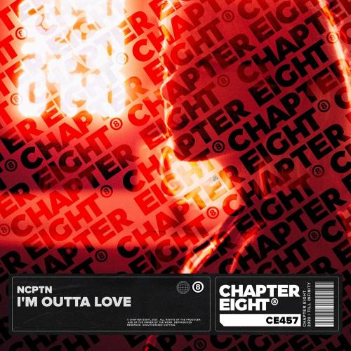 I'm Outta Love - NCPTN