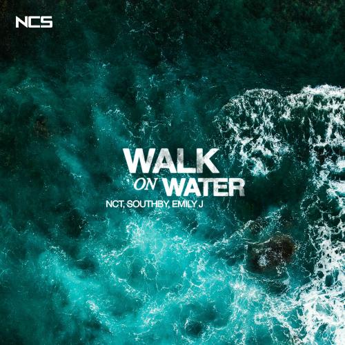 NCT, Southby & Emily J - Walk On Water