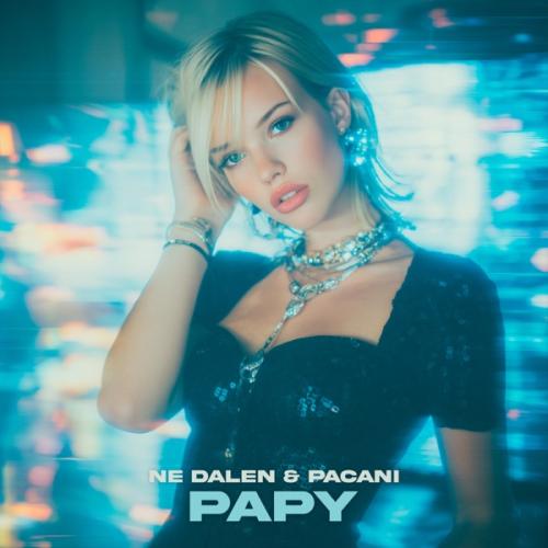 NE DALEN & PACANI - Papy