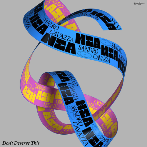 Nea & Sandro Cavazza - Don't Deserve This