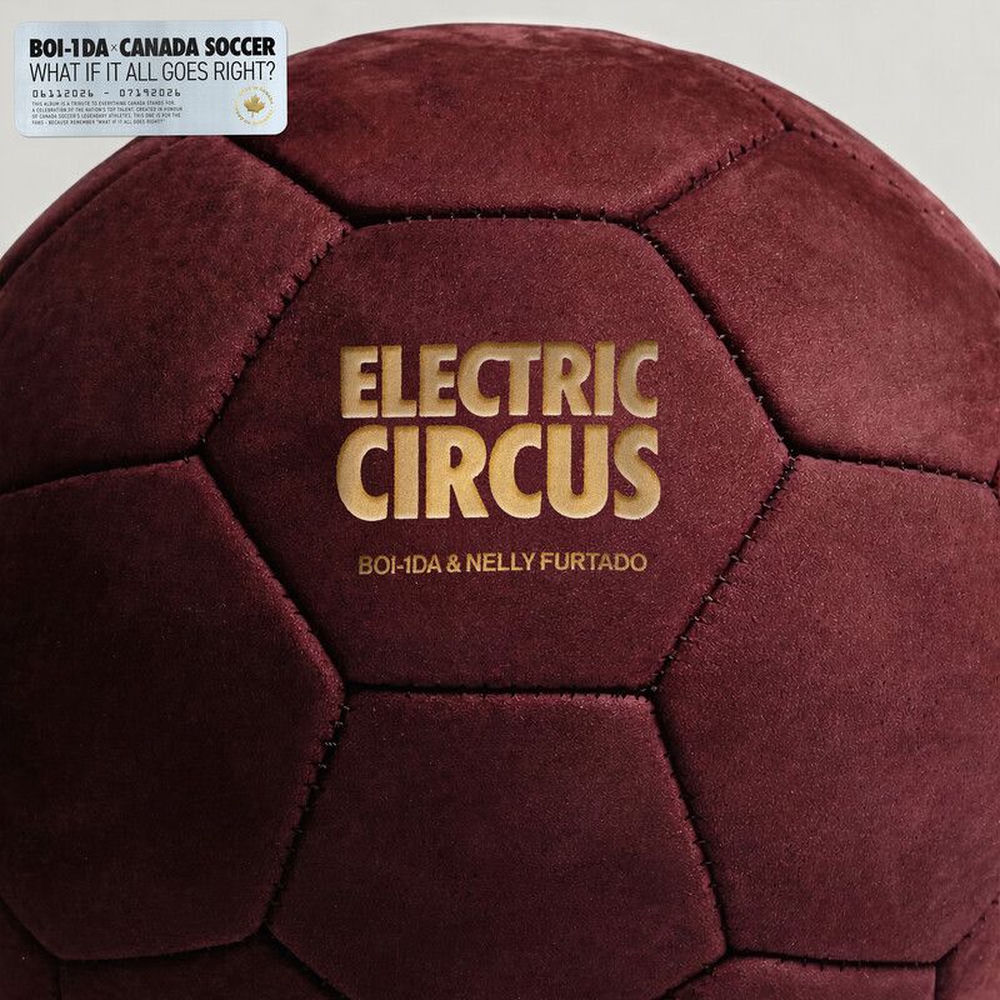 Electric Circus - Nelly Furtado, Boi-1da & Canada Soccer