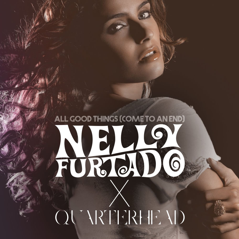 All Good Things (Come To An End) (Nelly Furtado X Quarterhead_remix Instrumental) - Nelly Furtado & Quarterhead